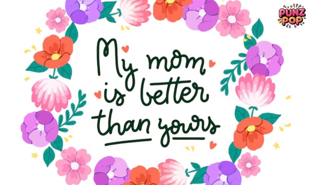 Iconic Sayings with a Mom Twist