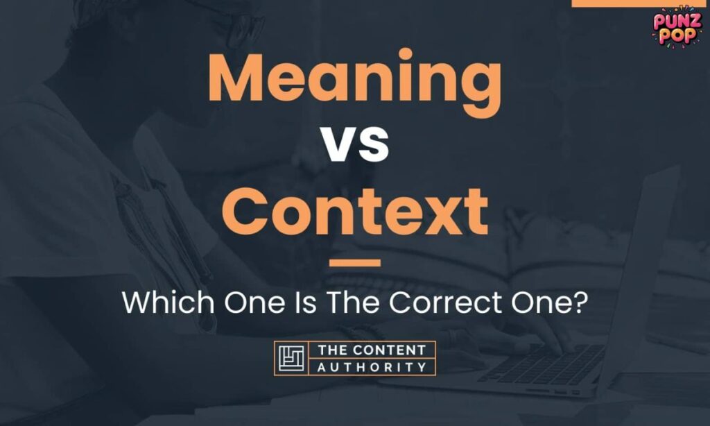 How Context Changes the Meaning