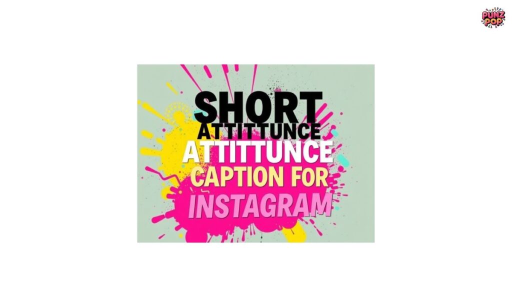 Short Attitude Captions for Instagram