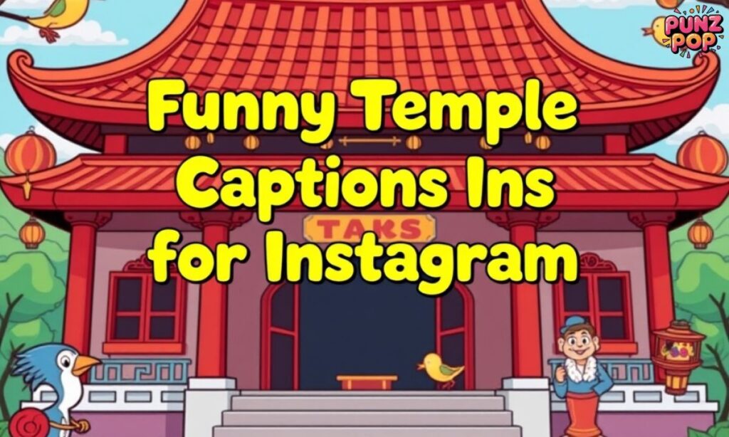 Funny Temple Captions for Instagram