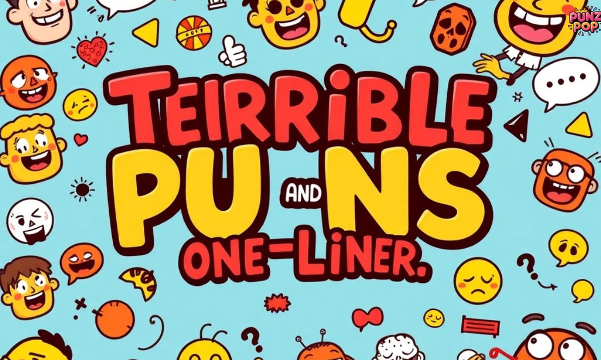 😐 Terrible Puns and One-Liners