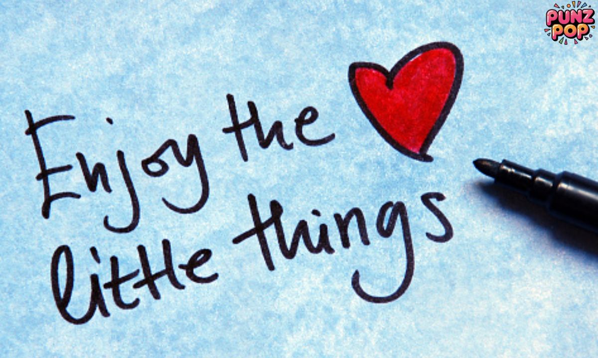 The Little Things in Life